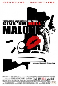 Give em Hell Malone 2009 movie.jpg