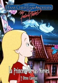 La Hans Christian Andersen The Fairy Tales La Princesa de las Nieves Pts 1 2 y Otros Cuentos 2002 movie.jpg