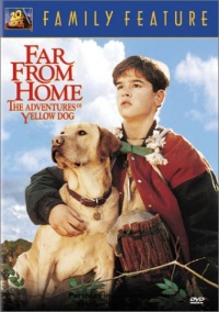 Far from Home The Adventures of Yellow Dog 1995 movie.jpg