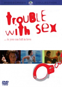 Trouble with Sex 2005 movie.jpg