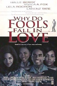 Why Do Fools Fall in Love 1998 movie.jpg