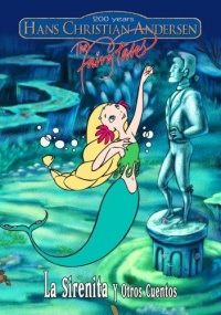 Hans Christian Andersen The Fairytales La Sirenita y Otros Cuentos 2002 movie.jpg