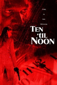 Ten till Noon 2006 movie.jpg