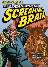 Man with the Screaming Brain 2005 movie.jpg
