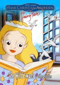 Hans Christian Andersen The Fairy Tales The Wild Swans Other Stories 2002 movie.jpg